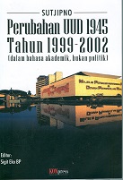 Perubahan UUD 1945 Tahun 1999-2002 (dalam bahasa akademik, bukan politik)
