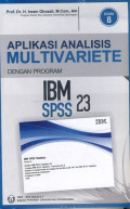 Aplikasi Analisis Multivariete Dengan program IBM SPSS 23 ed. 8