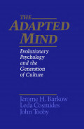 The Adapted Mind Evolutionary Psychology and the generation of Culture