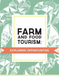 Farm and Food Tourism: Exploring Opportunities