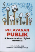 Pelayanan Publik & Pemerintahan Digital Indonesia
