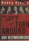 Robby Djohan, The Art of Turn Around: Kisah-kisah Restrukturisasi