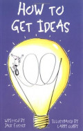 How to Get Ideas: Proses Kreatif Mencipta Ide
