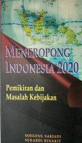 Meneropong Indonesia 2020: Pemikiran dan Masalah Kebijakan