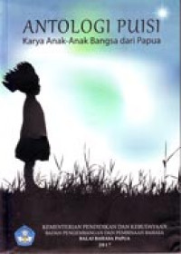Antologi Puisi: Karya Anak-Anak Bangsa dari Papua