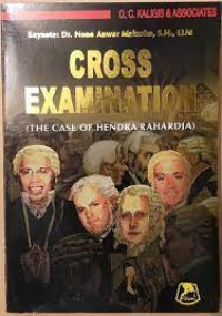Cross Examination (The Case of Hendra Rahardja)