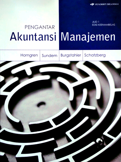 Pengantar Akuntansi Manajemen Jil. 1 Edisi 16