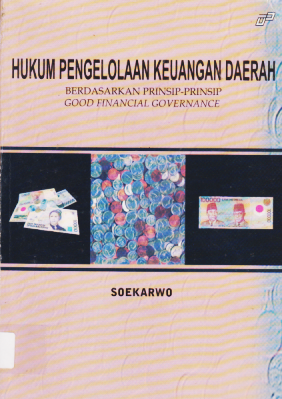 HUKUM PENGELOLAAN KEUANGAN DAERAH (BERDASARKAN PRINSIP-PRINSIP GOOD FINANCIAL GOVERNANCE).