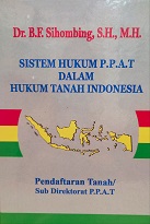 Sistem Hukum P.P.A.T Dalam Hukum Tanah Indonesia