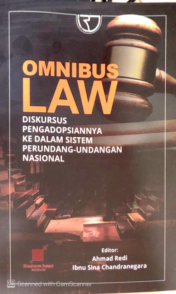 Omnibus Law: Diskursus Pengadopsiannya ke dalam Sistem Perundang-undangan Nasional