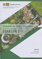 Pengolahan dan Analisis Data Spasial Menggunakan Perangkat Lunak Open Source Quantum GIS