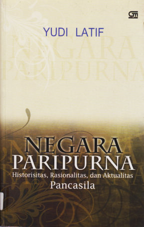 NEGARA PARIPURNA Historisitas, Rasionalitas, dan Aktualitas Pancasila
