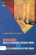 Memahami: Majelis Pengawas Notaris (MPN) dan Majelis Kehormatan Notaris (MKN)