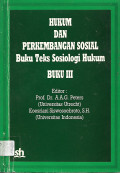 HUKUM DAN PERKEMBANGAN SOSIAL: BUKU TEKS SOSIOLOGI HUKUM  (BUKU III)