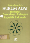 Hukum Adat Menurut Perundang-Undangan Republik Indonesia