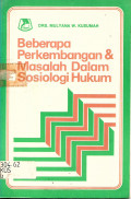 BEBERAPA PERKEMBANGAN & MASALAH DALAM SOSIOLOGI HUKUM