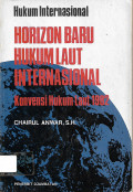 Hukum internasional Horizon Baru Hukum Laut Internasional Konvensi Hukum Laut 1982