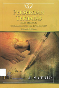 PERSEROAN TERBATAS (YANG TERTUTUP) BERDASARKAN UU NO.40 TAHUN 2007 BAGIAN PERTAMA