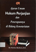 Ajaran Umum Hukum Perjanjian dan Penerapannya di Bidang Kenotariatan