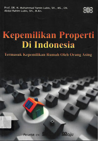 Kepemilikan Properti Di Indonesia Termasuk Kepemilikan Rumah Oleh Orang Asing