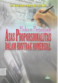 Hukum Perjanjian: Asas Proporsionalitas Dalam Kontrak Komersial