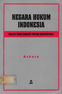 Negara Hukum Indonesia - Analisis Yuridis Normatif Tentang Unsur-Unsurnya