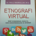 Etnografi Virtual : Riset Komunikasi, Budaya, Dan Sosioteknologi Di Internet