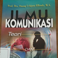 Ilmu Komunikasi  : Teori Dan Praktek