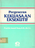 Pergeseran Kekuasaan Eksekutif