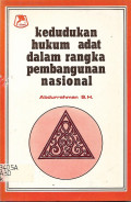 KEDUDUKAN HUKUM ADAT DALAM RANGKA PEMBANGUNAN NASIONAL