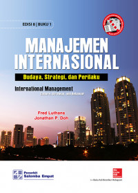 Manajemen Internasional : Budaya, strategi, dan prilaku, Ed. 8 Buku 1.