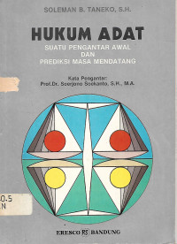 Hukum Adat Suatu Pengantar Awal Dan Prediksi Masa Mendatang