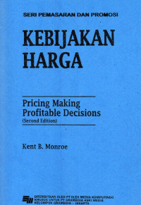 Kebijakan Harga : Pricing making profitable decisions, Second Ed.