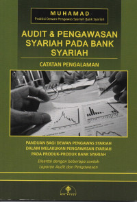 Audit dan Pengawasan Syariah pada Bank Syariah : Catatan Pengalaman