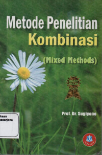 Metode Penelitian Kombinasi = Mixed Methods