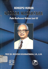 Konsepsi Hukum Negara Nusantara Pada Konferensi Hukum Laut III