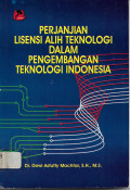Perjanjian Lisensi Alih Teknologi Dalam Pengembangan Teknologi Indonesia
