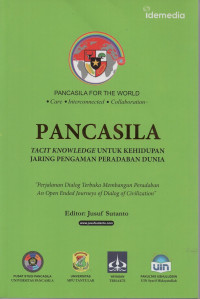 Pancasila : Tacit Knowledge Untuk Kehidupan Jaring Pengaman Peradaban Dunia