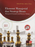 Ekonomi Manajerial dan Strategi Bisnis = Managerial Economics and Business Strategy (Jilid 2)