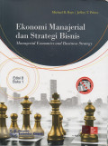 Ekonomi Manajerial dan Strategi Bisnis = Managerial Economics and Business Strategy (Jilid 1)