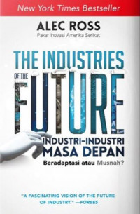 The Industries Of The Future = Industri-Industri Masa Depan