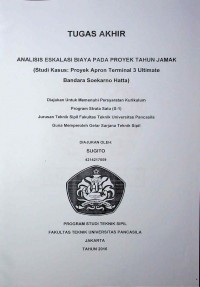 SKRIPSI : ANALISIS ESKALASI BIAYA PADA PROYEK TAHUN JAMAK (Studi Kasus: Proyek Apron Terminal 3 Ultimate Bandara Soekarno Hatta)