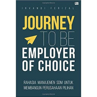 Journey To Be Employer of Choice :  Rahasia Manajemen SDM untuk Membangun Perusahaan Pilihan