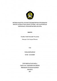 OPTIMALISASI PELAYANAN NASABAH DENGAN PENERAPAN SISTEM ANTRIAN  PADA BANK CENTRAL ASIA KANTOR KAS SAWANGAN, CITAYAM DAN KELAPA DUA