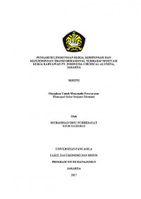 PENGARUH LINGKUNGAN KERJA , KOMPENSASI DAN KEPEMIMPINAN TRANSPORMASIONAL TERHADAP MOTIVASI KERJA KARYAWAN PT. INDONESIA CHEMICAL ALUMINA, JAKARTA