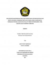 ANALISIS PENGARUH HUMAN RELATION (HUBUNGAN ANTAR MANUSIA ) DAN MOTIVASI KERJA TERHADAP KEPUASAN KERJA SERTA DAMPAKNYA TERHADAP KINERJA KARYAWAN PADA PT. HERO SUPERMARKET,TBK. CABANG GIAT EKPRES CIBINONG