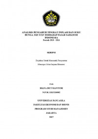 ANALISIS PENGARUH TINGKAT INFLASI DAN SUKU BUNGA THE FET TERHADAP PASAR SAHAM DI INDONESIA PERIODE 2010-2016