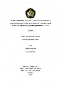 ANALISIS PENGENDALIAN KUALITAS JASA PENGIRIMAN BARANG DENGAN STATISTICAL PROCESS CONTROL (SPC) DI PT. POS INDONESIA (PERSERO) LENTENG AGUNG