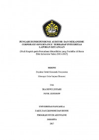 PENGARUH INDEPENSENSI AUDITOR DAN MEKANISME CORPORATE GOVERNANCE TERHADAP INTEGRITAS LAPORAN KEUANGAN ( STUDI EMPIRIS PADA PERUSAHAAN MANUFAKTUR YANG TERDAFTAR DI BURSA EFEK INDONESIA TAHUN 2013-2015)