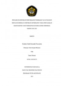 PENGARUH CORPORATE PERFORMANCE TERHADAP TAX AVOIDANCE DENGAN MODERASI CORPORATE GOVERNANCE PADA PERUSAHAAN MANUFAKTUR YANG TERDAFTAR DI BURSA EFEK INDONESIA
TAHUN 2011-2015